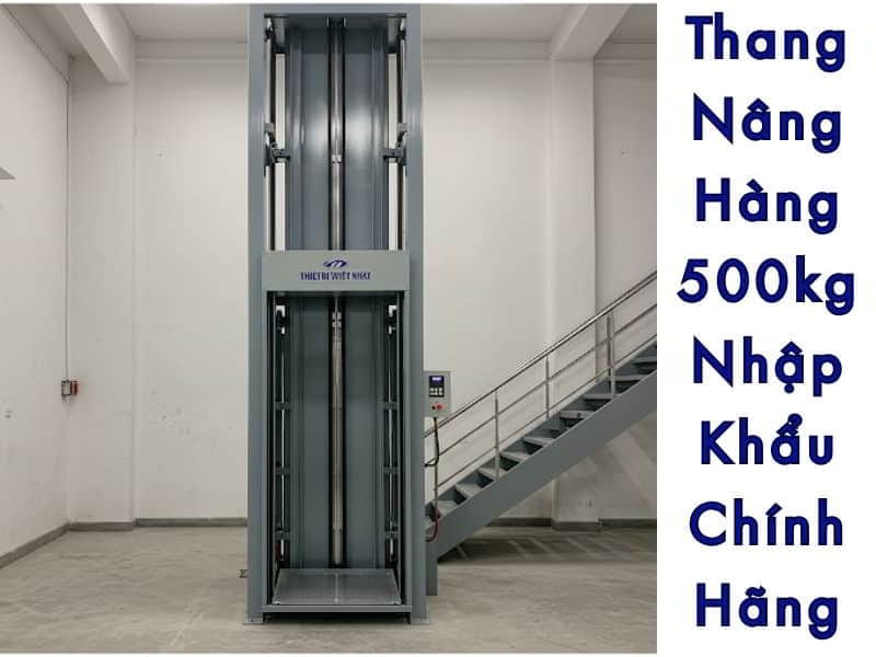 Thang Nâng Hàng 500kg Nhập Khẩu Chính Hãng